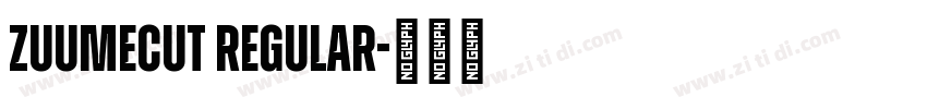 ZuumeCut Regular字体转换